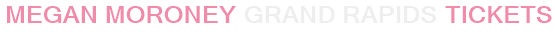 Megan Moroney Grand Rapids Tickets